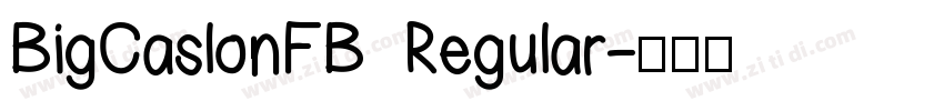 BigCaslonFB Regular字体转换